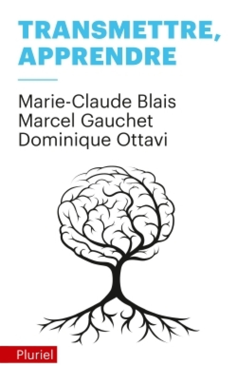 Transmettre, apprendre - Marcel Gauchet - PLURIEL