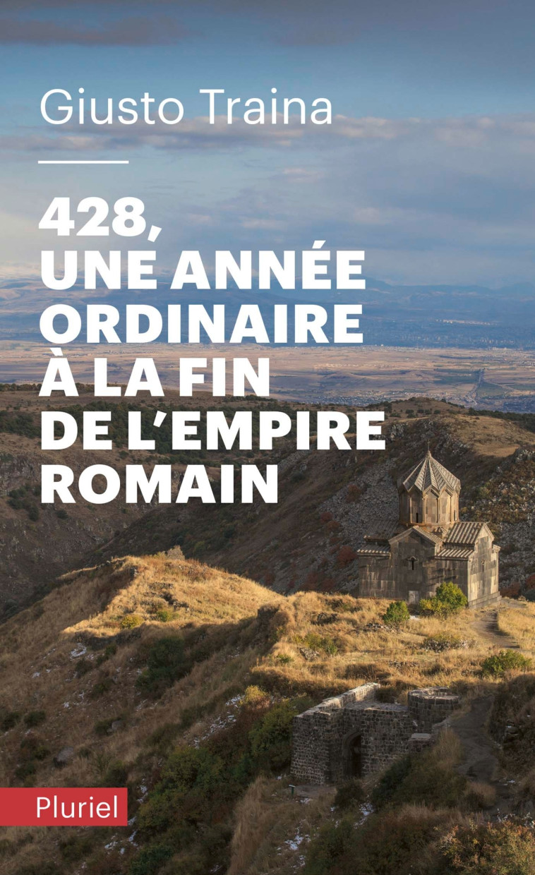 428, une année ordinaire à la fin de l'Empire romain - Giusto Traina - PLURIEL