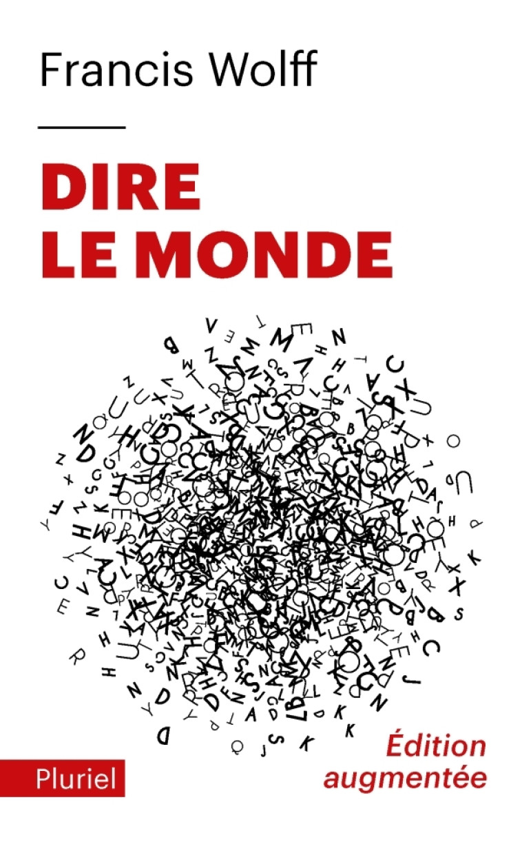 Dire le monde - Francis Wolff - PLURIEL