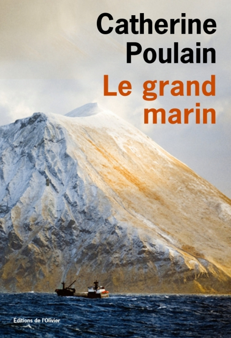 Le Grand Marin - Catherine Poulain - OLIVIER