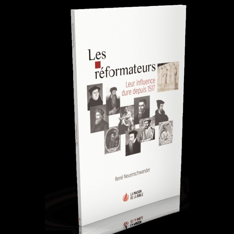 Les réformateurs - René Neuenschwander - MAISON BIBLE