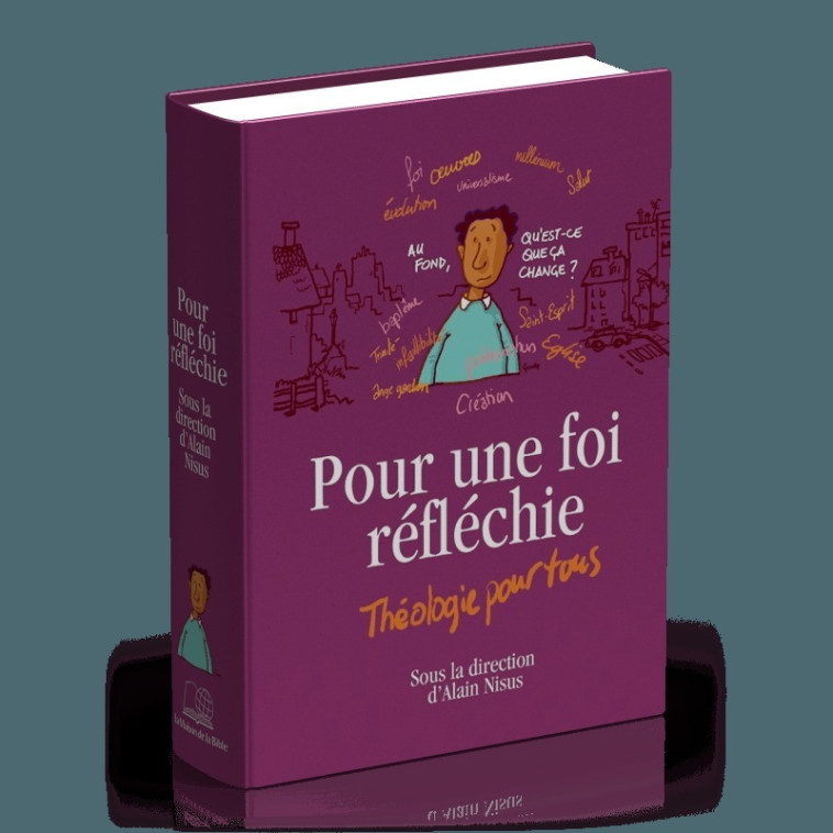 Pour une foi réfléchie Théologie pour tous - Alain Nisus - MAISON BIBLE