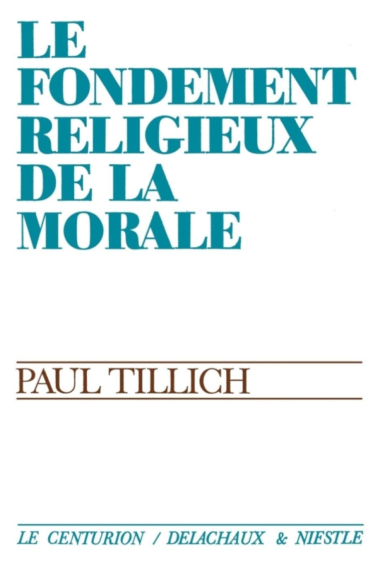 Le fondement religieux de la morale - Paul Tillich - LABOR ET FIDES