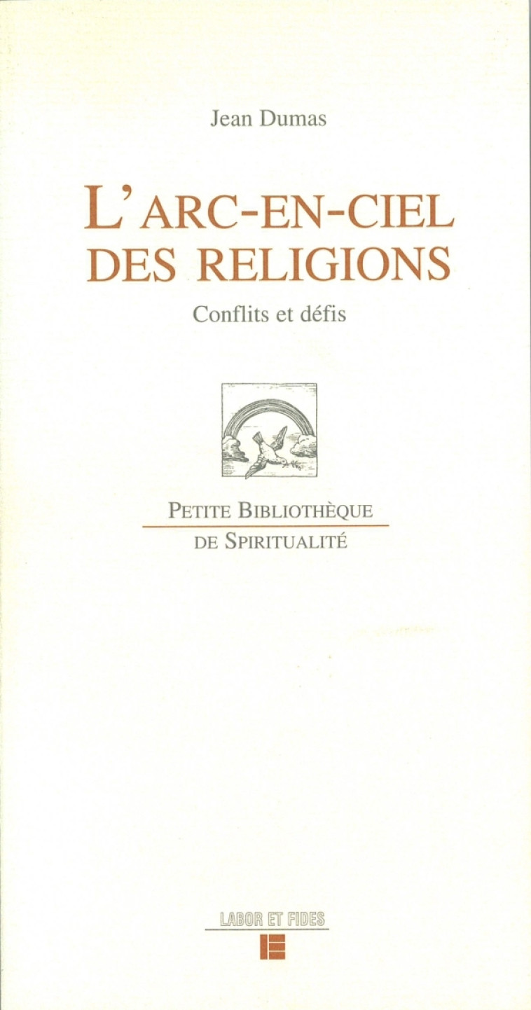 L'arc-en-ciel des religions - Jean Dumas - LABOR ET FIDES