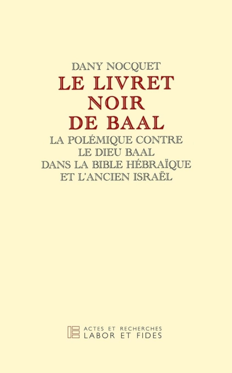 Le Livret noir de Baal - Dany NOCQUET - LABOR ET FIDES