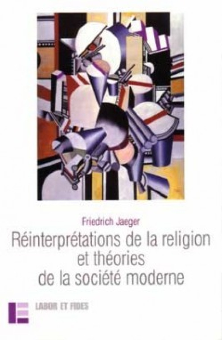 Réinterprétation de la religion - Friedrich JAEGER - LABOR ET FIDES