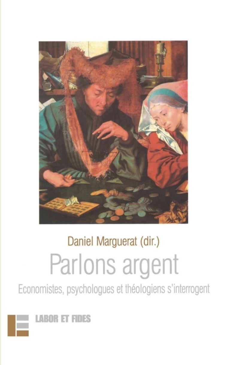 Parlons argent - Daniel Marguerat - LABOR ET FIDES