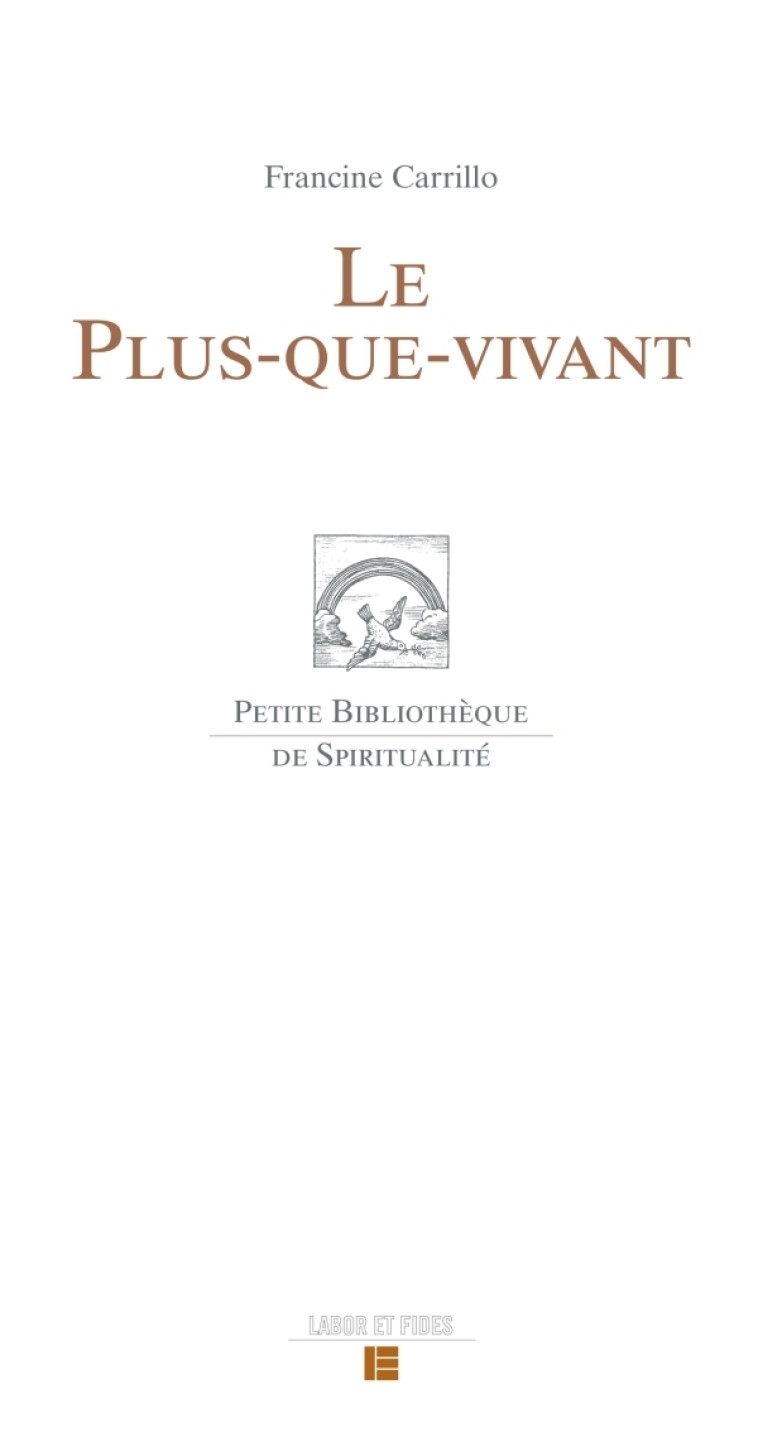 Le plus-que-vivant - Francine Carrillo - LABOR ET FIDES