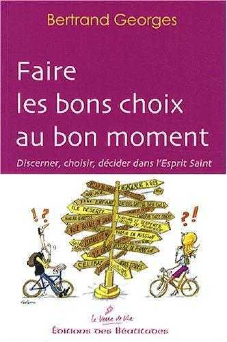 Faire les bons choix au bon moment - BERTRAND GEORGES - BEATITUDES