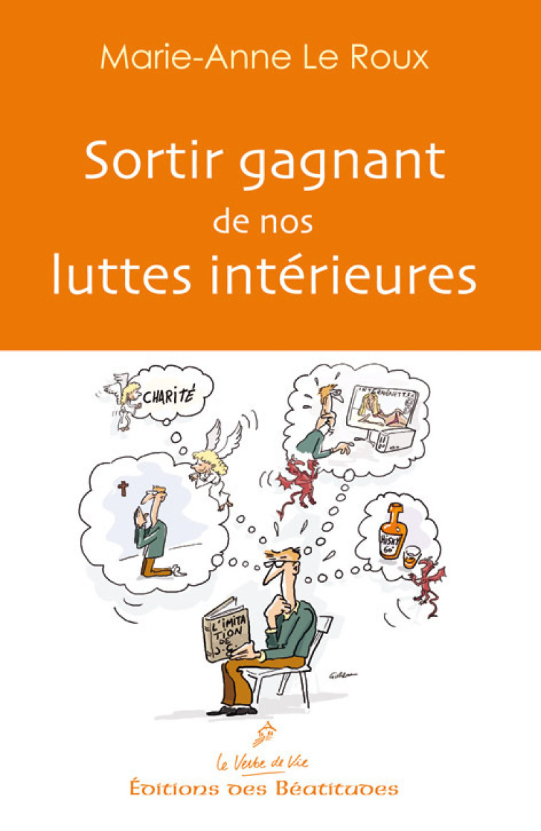 Sortir gagnant de nos luttes intérieures - Marie-Anne Le Roux - BEATITUDES