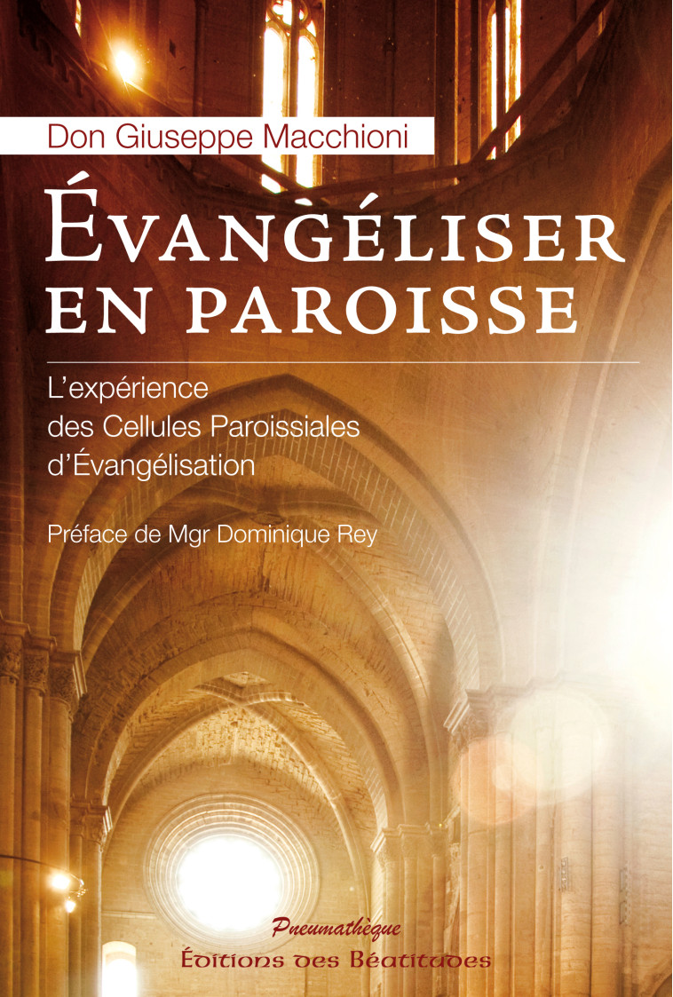 Évangéliser en paroisse - l'expérience des cellules paroissiales d'évangélisation - Giuseppe Macchioni - BEATITUDES