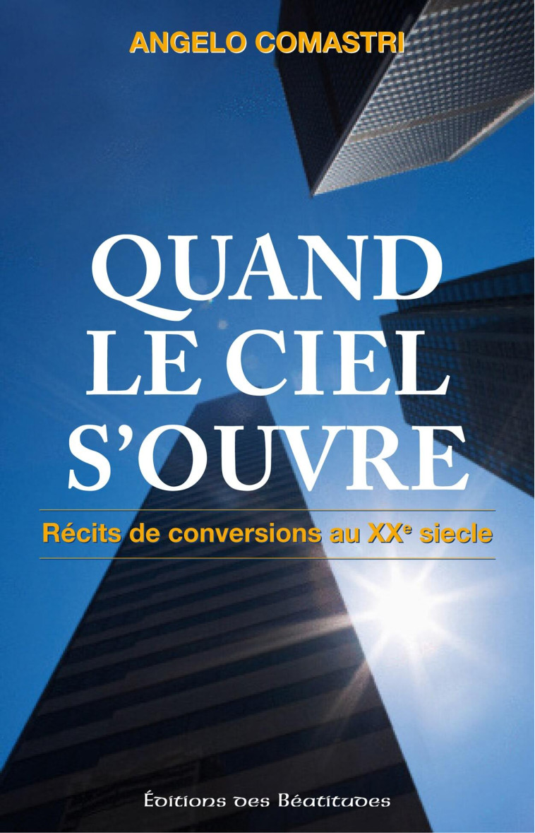 Quand le ciel s’ouvre - ANGELO COMASTRI - BEATITUDES