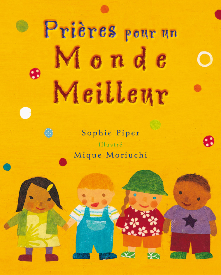 Prières pour un monde meilleur - Sophie Piper - BEATITUDES