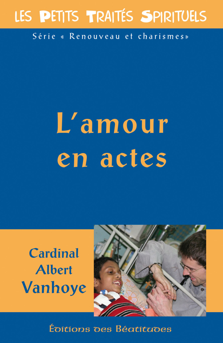 L'amour en actes - Albert Vanhoye - BEATITUDES