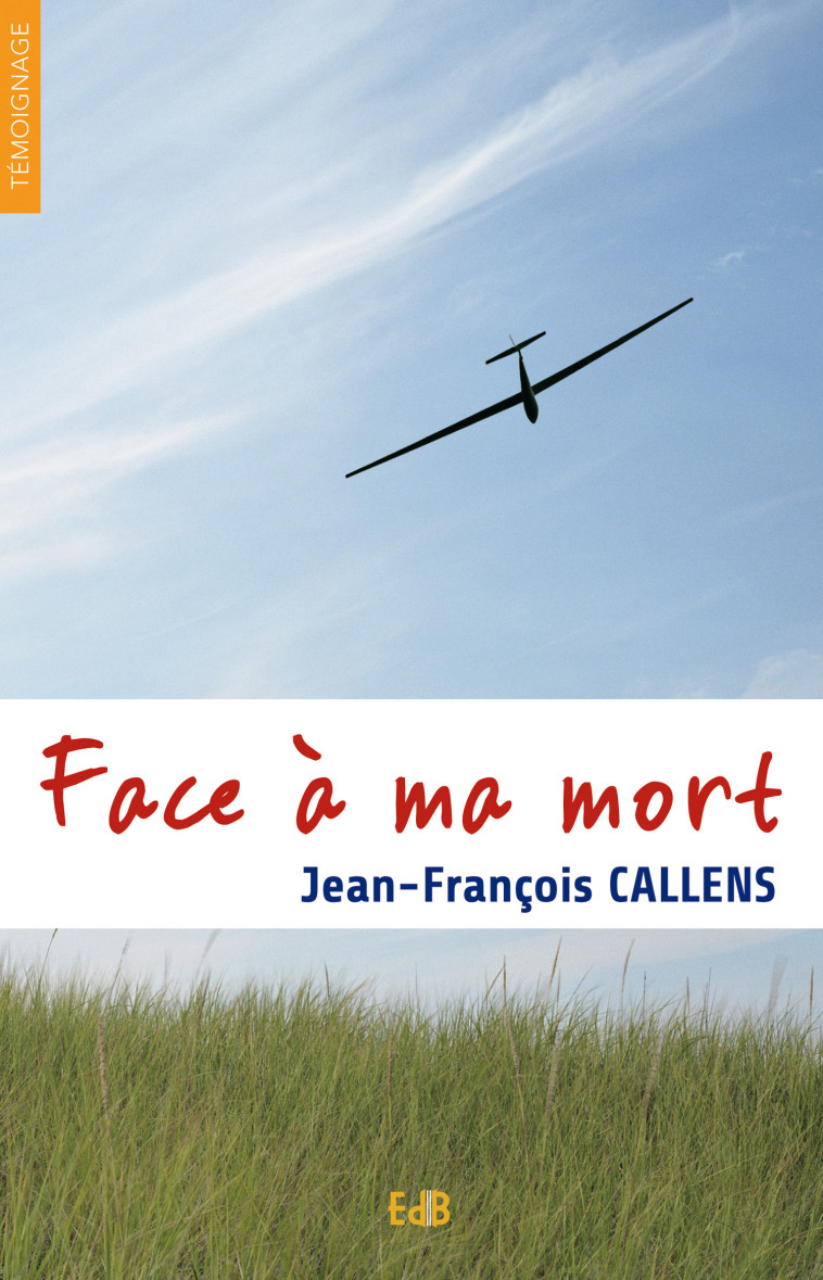 Face à ma mort - Jean-François Callens - BEATITUDES