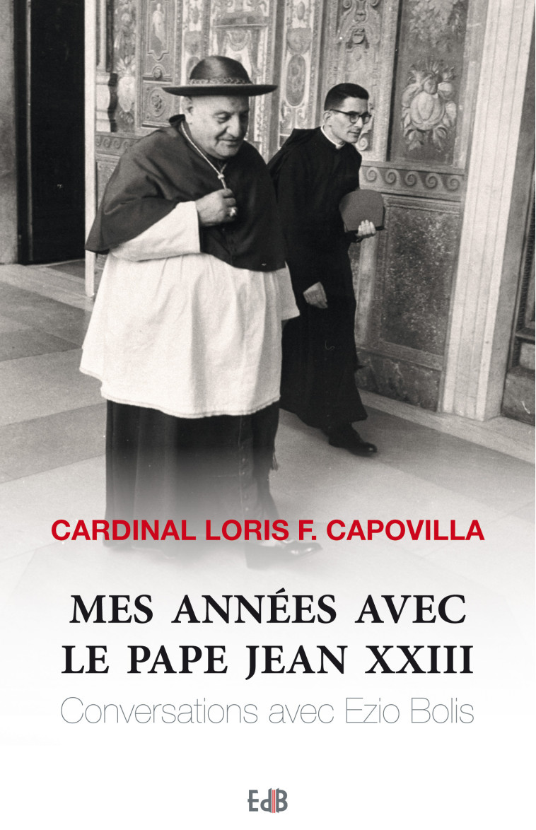 Mes années avec le pape Jean XXIII - Loris F. Capovilla - BEATITUDES