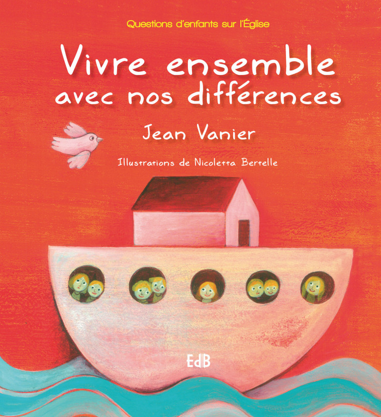 Vivre ensemble avec nos différences - Jean Vanier - BEATITUDES