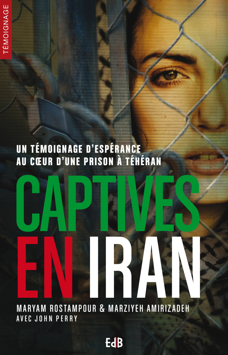 Captives en Iran - Maryam Rostampour - BEATITUDES