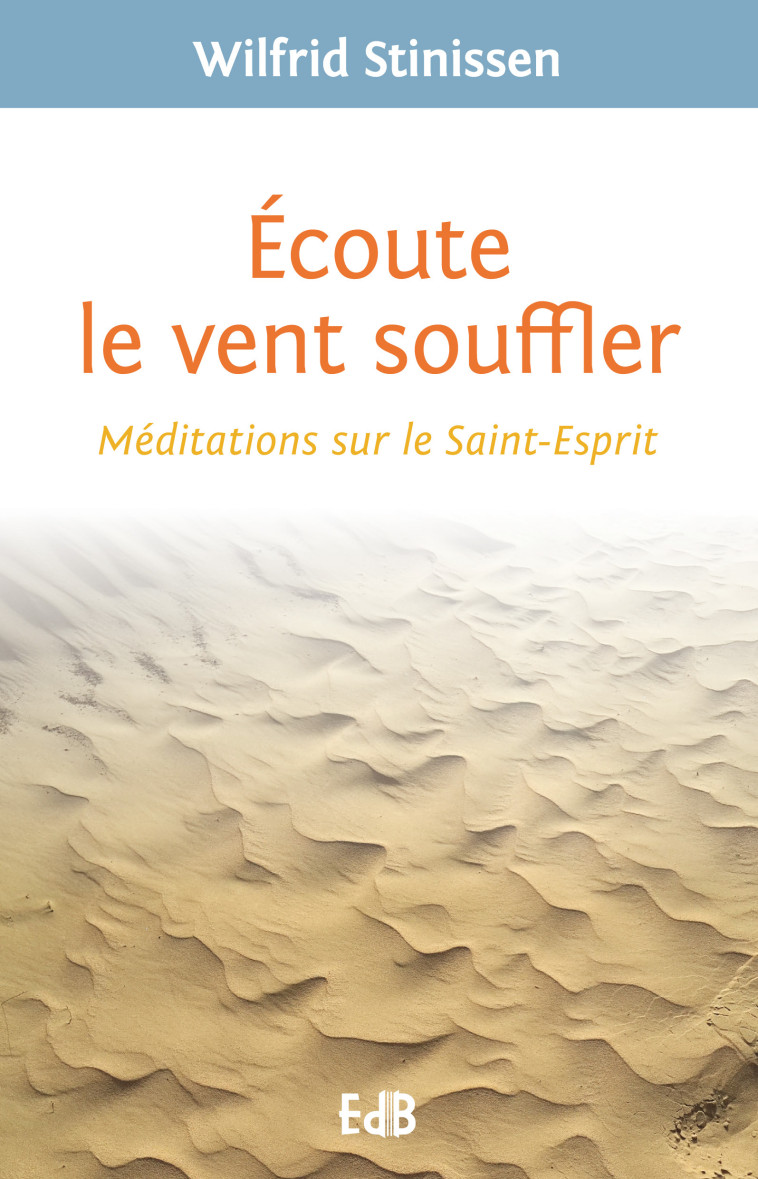 Ecoute le vent souffler - Wilfrid Stinissen - BEATITUDES