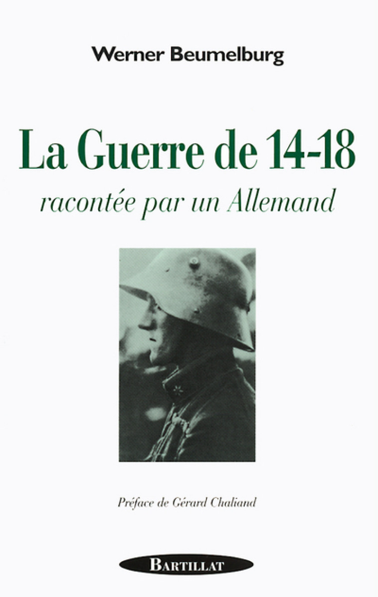 La guerre de 14-18 racontée par un Allemand - Werner Beumelburg - BARTILLAT