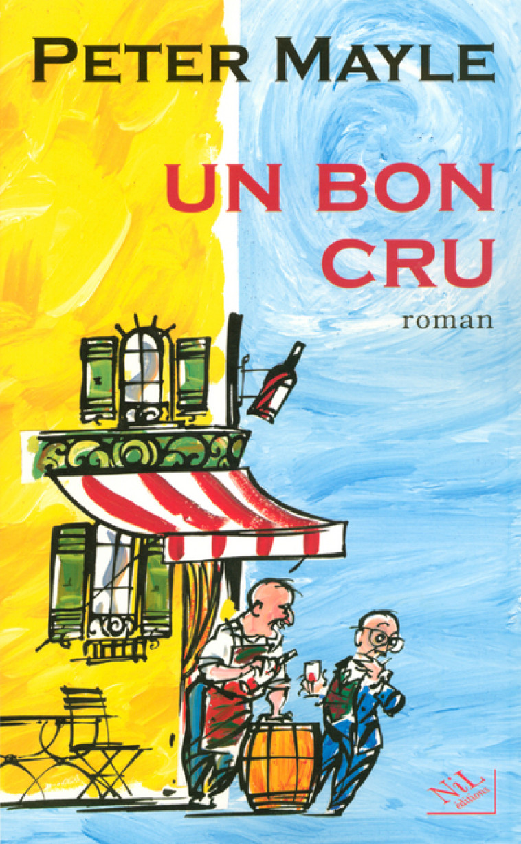 Un bon cru - Peter Mayle - NIL