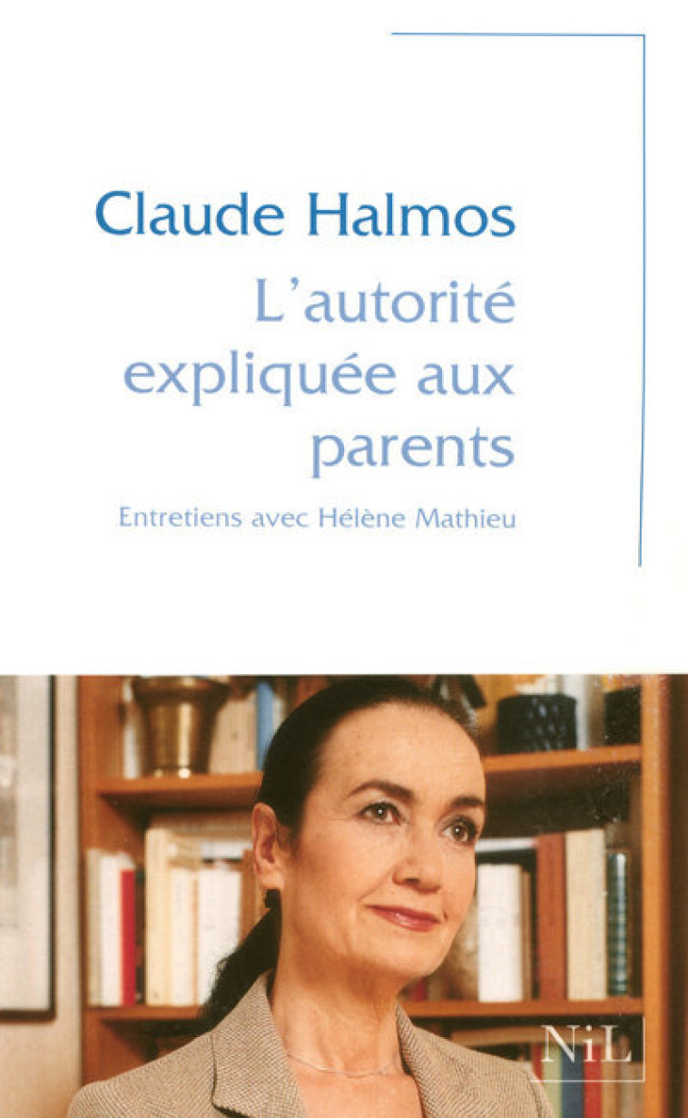 L'autorité expliquée aux parents - Claude Halmos - NIL