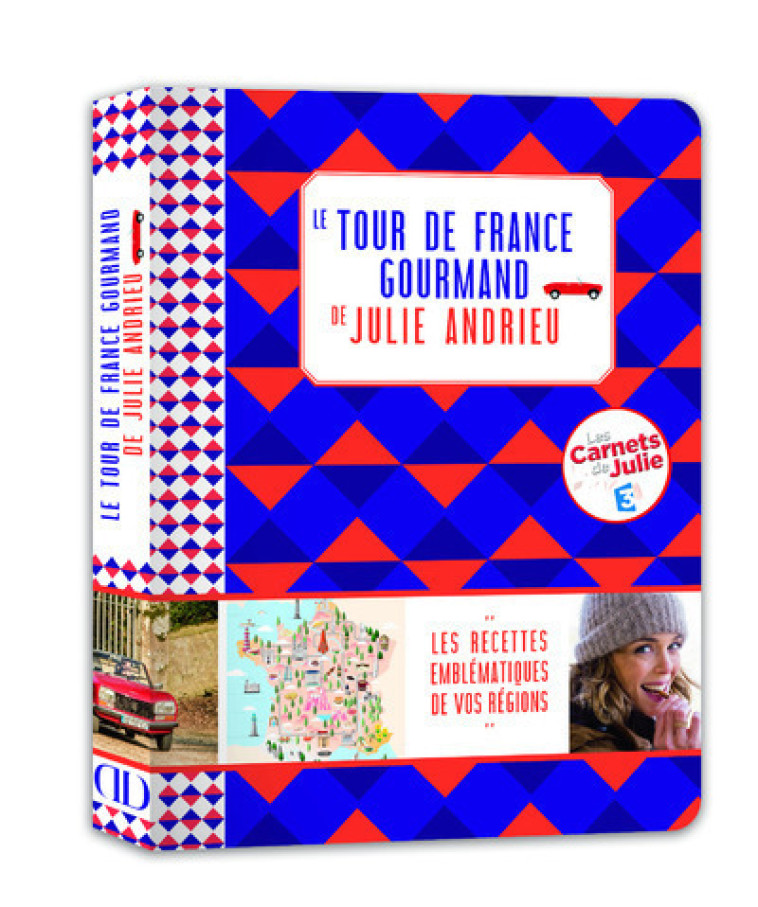 Le tour de France gourmand de Julie Andrieu - Julie Andrieu - DUCASSE EDITION