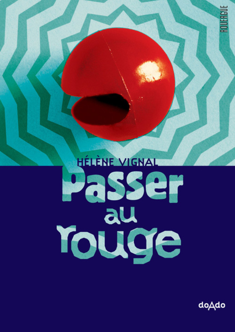 Passer au rouge - Hélène Vignal - ROUERGUE