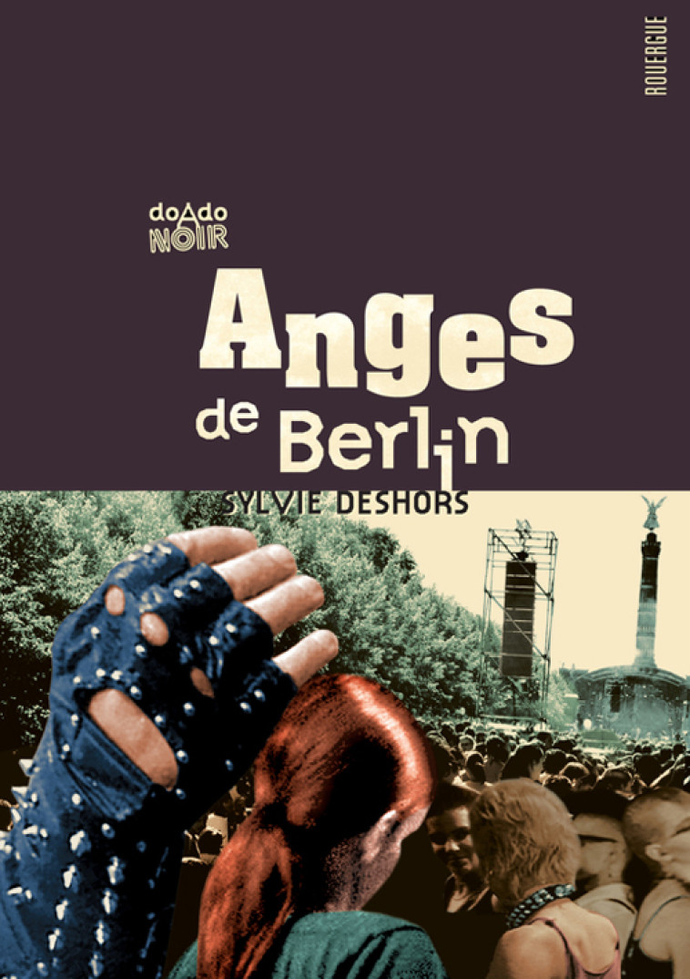 Anges de Berlin - Sylvie Deshors - ROUERGUE