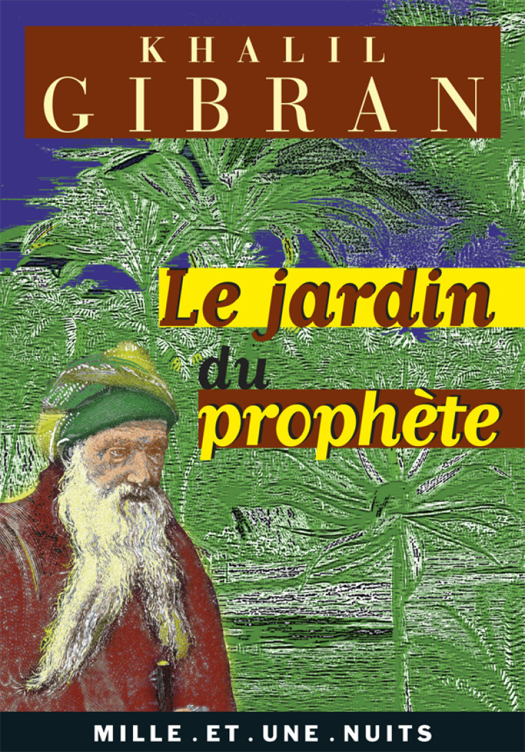 Le Jardin du Prophète - Khalil Gibran - 1001 NUITS