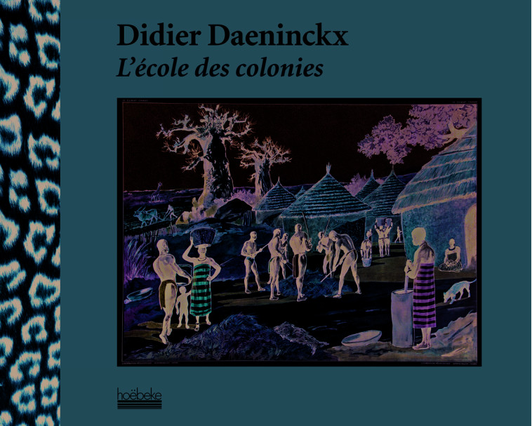 L'école des colonies - Didier  Daeninckx - HOEBEKE