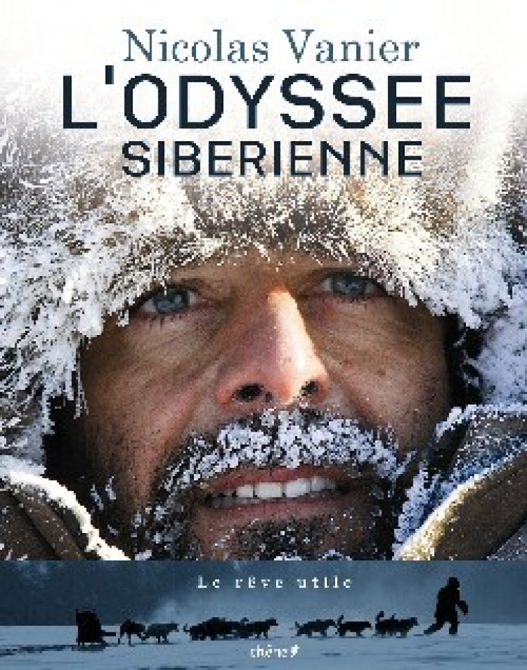 L'Odyssée Sibérienne - Nicolas Vanier - EPA