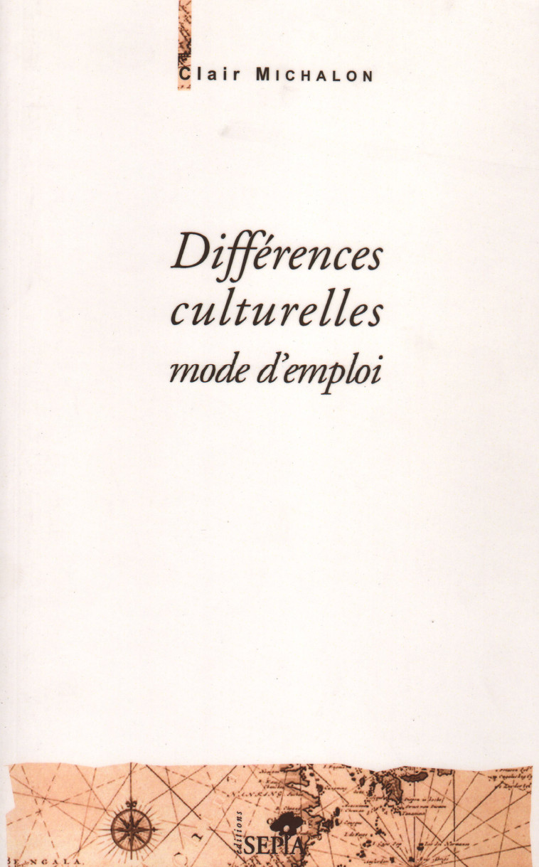 Différences culturelles, mode d'emploi - Clair Michalon - SEPIA