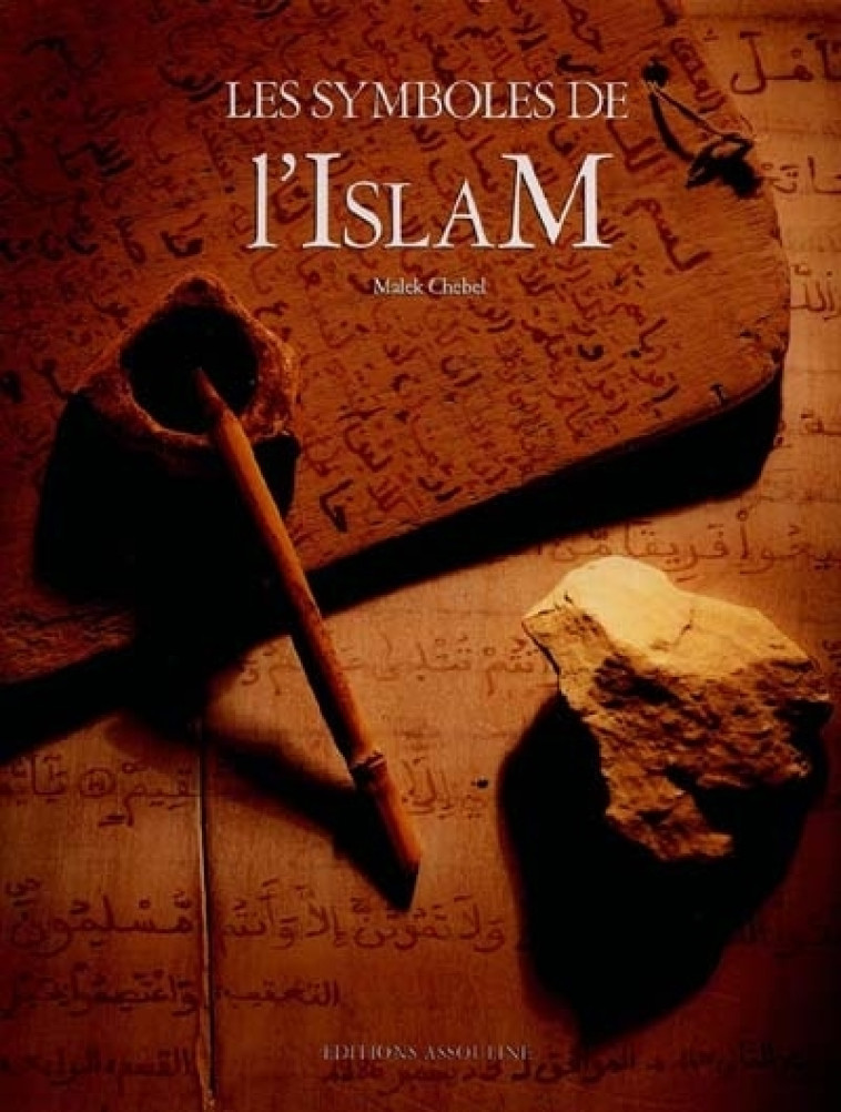 SYMBOLES DE L'ISLAM - CHEBEL MALEK - ASSOULINE