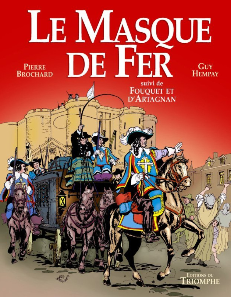 Le Masque de Fer suivi de Fouquet et d'Artagnan - Guy Hempay - TRIOMPHE