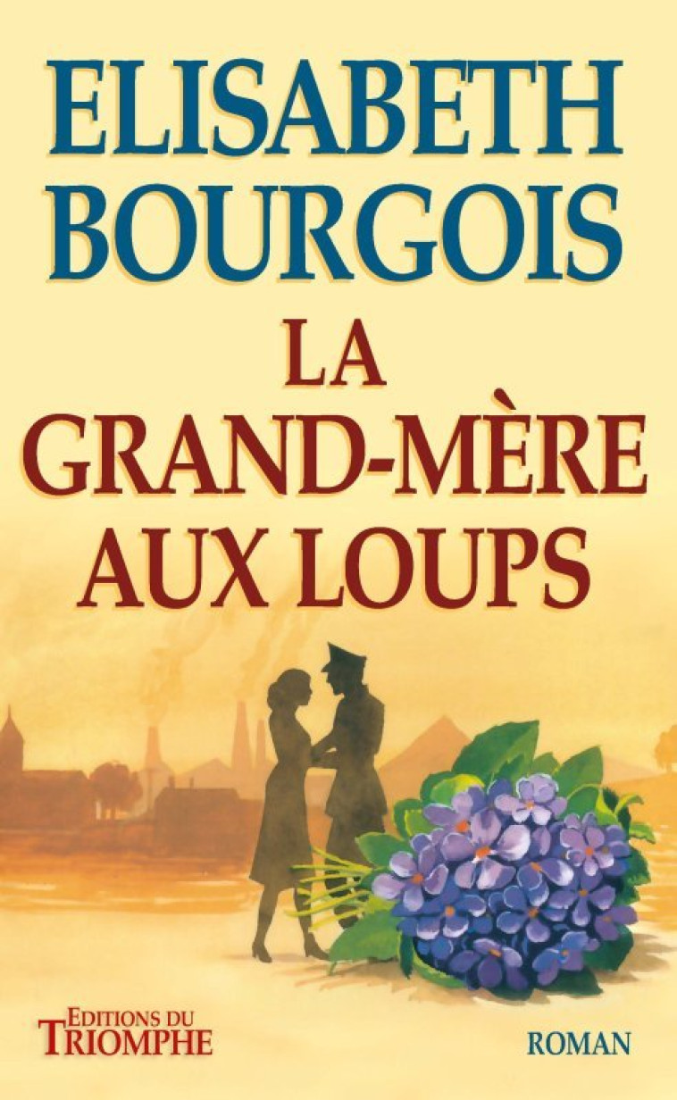 La Grand-mère aux loups - Elisabeth BOURGOIS - TRIOMPHE