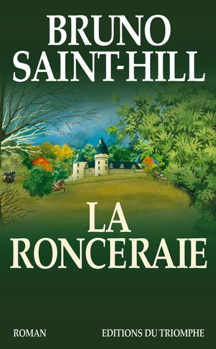 La Ronceraie - Bruno SAINT-HILL - TRIOMPHE