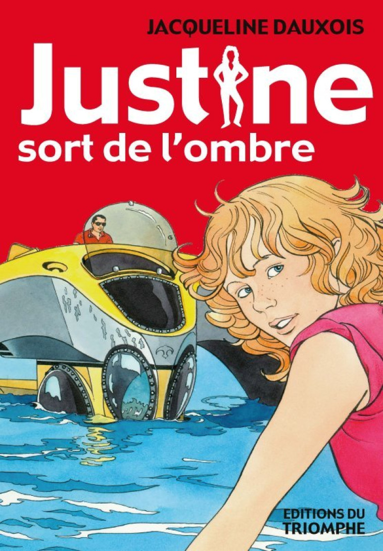 Justine sort de l'ombre - Jacqueline Dauxois - TRIOMPHE