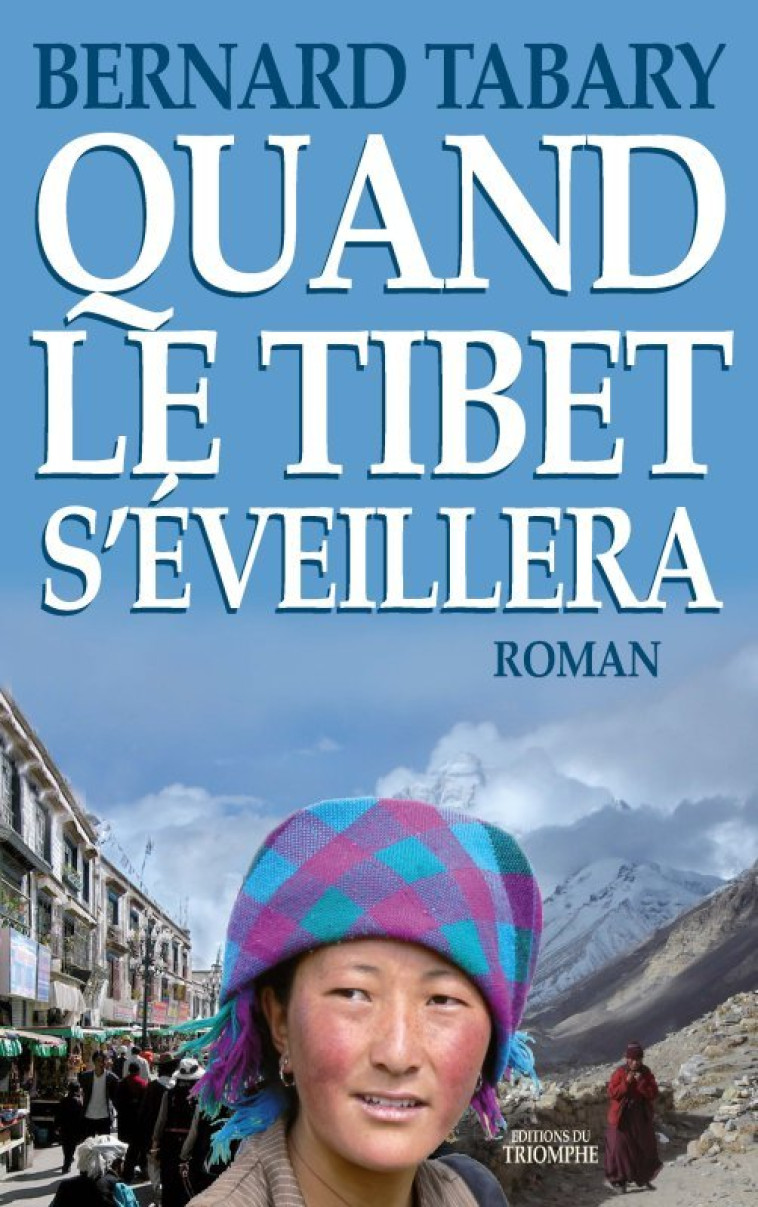 Quand le Tibet s'éveillera - Bernard Tabary - TRIOMPHE