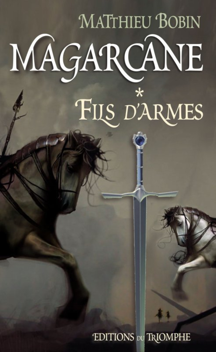 Magarcane tome 1 - Fils d'Armes - Matthieu Bobin - TRIOMPHE