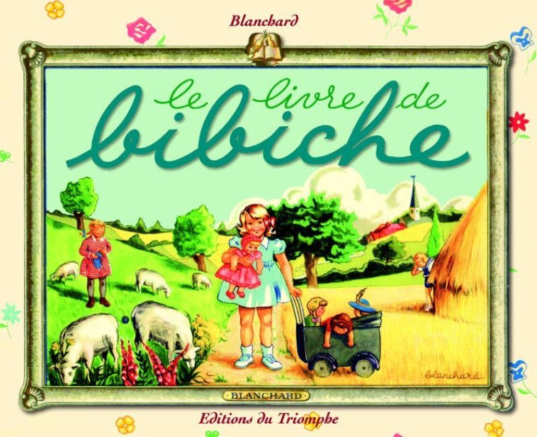 Le livre de Bibiche -  Blanchard - TRIOMPHE