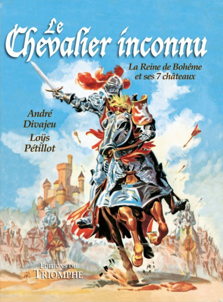 Le Chevalier inconnu - La Reine de Bohême et ses 7 châteaux - André Sève - TRIOMPHE