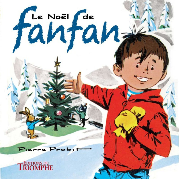 Le Noël de Fanfan - Pierre Probst - TRIOMPHE