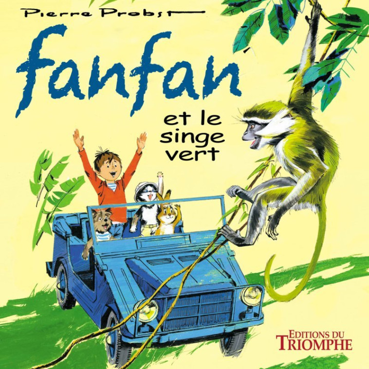 Fanfan et le singe vert - Pierre Probst - TRIOMPHE