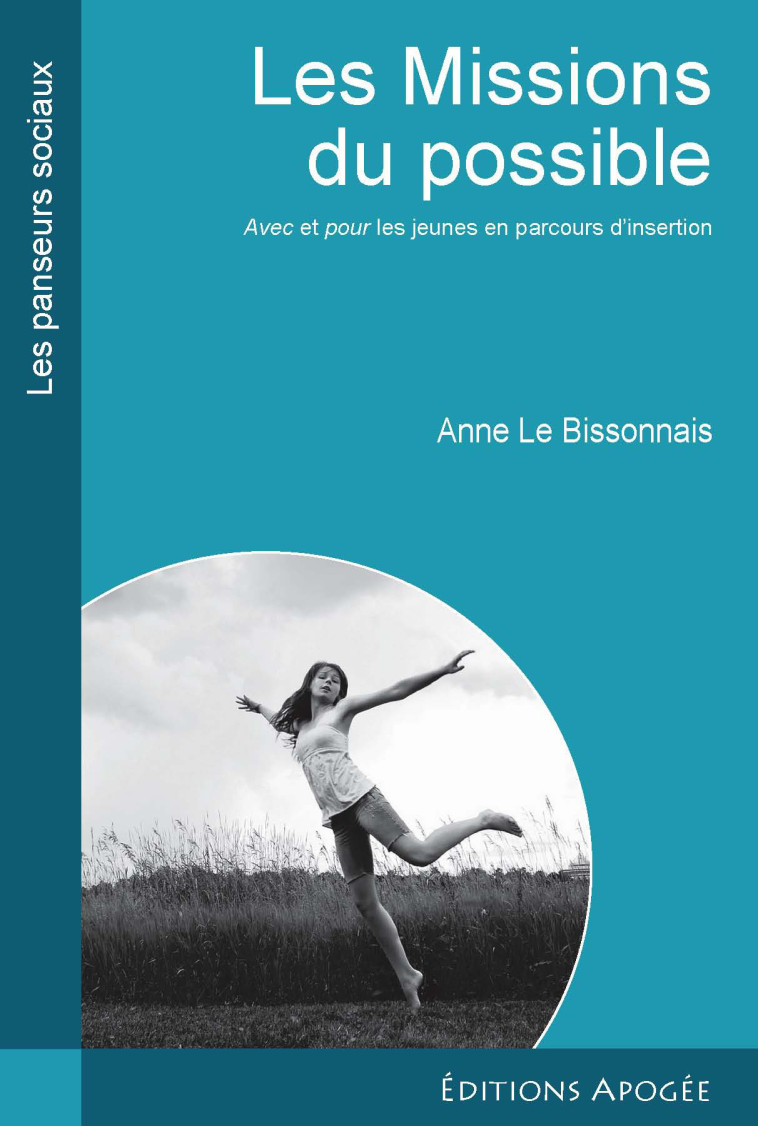 Les missions du possible - Anne Bissonnais - APOGEE