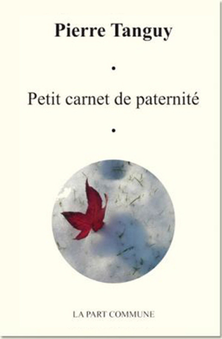 Petit Carnet De Paternite - Pierre TANGUY - PART COMMUNE