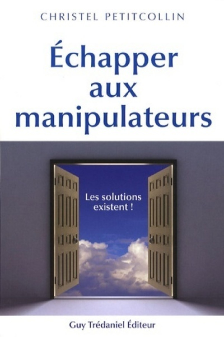 Echapper aux manipulateurs - Christel Petitcollin - TREDANIEL