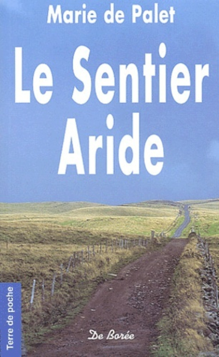 SENTIER ARIDE (LE) - PALET M DE - DE BOREE