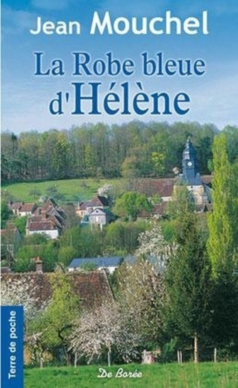 ROBE BLEUE D'HELENE (LA) - J MOUCHEL - DE BOREE