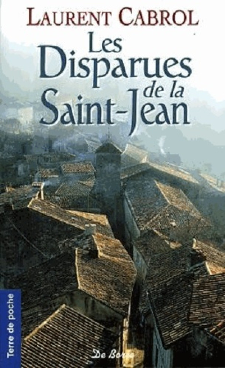 DISPARUES DE LA SAINT JEAN (LES) - L CABROL - DE BOREE